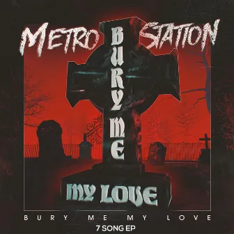 Bury Me My Love by Metro Station