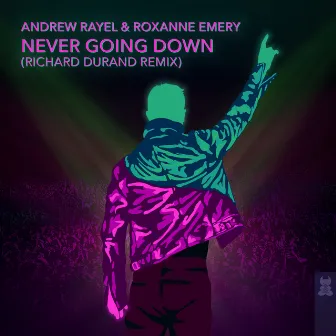 Never Going Down (Richard Durand Remix) by Roxanne Emery