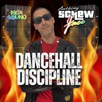 Dancehall discipline by Anthony Screwface