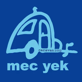 Caravan 2002 by Mec Yek