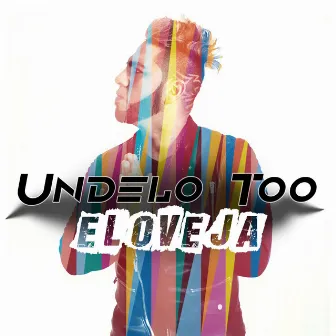 Undelo Too by El Oveja