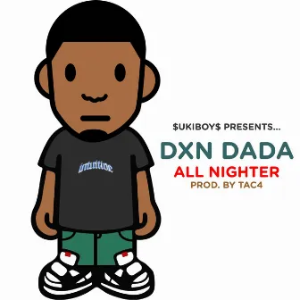 All Nighter by Dxndada