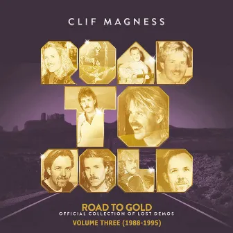 Road to Gold, Vol. 3 (1988-1995) by Clif Magness