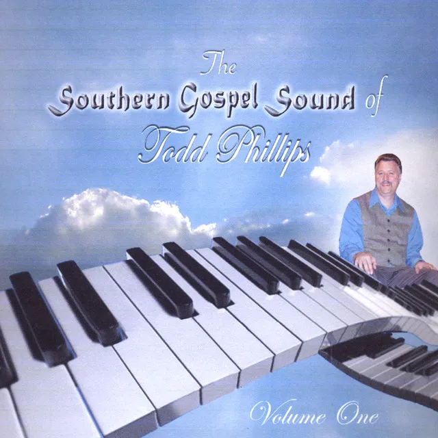 The Southern Gospel Sound of Todd Phillips