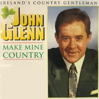 Make Mine Country by John Glenn