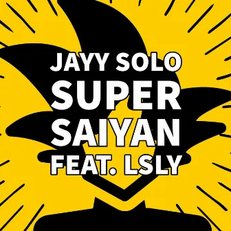 Super Saiyan by Jayy Solo