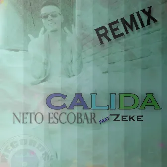 Cálida (Remix) by Neto Escobar