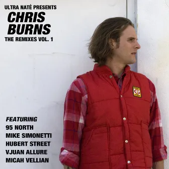 Ultra Nate' Presents Chris Burns -The Remixes Vol. 1 by Chris Burns