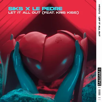 Let It All Out (feat. Kris Kiss) by Le Pedre