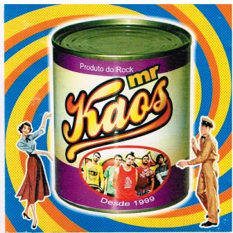 Produto do Rock, Desde 1999 by Banda Mr. Kaos