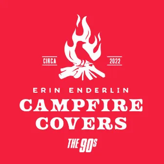 Campfire Covers The 90s by Erin Enderlin