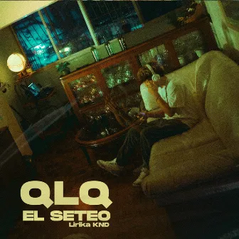 Qlq El Seteo by LIRIKA KND