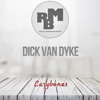 Lazybones by Dick Van Dyke