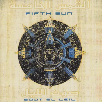 Sout El Leil by The Fifth Sun