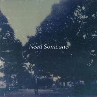 Need Someone by Ollie