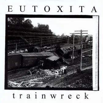 Trainwreck by Eutoxita