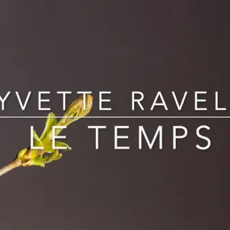 Le Temps by Yvette Ravell