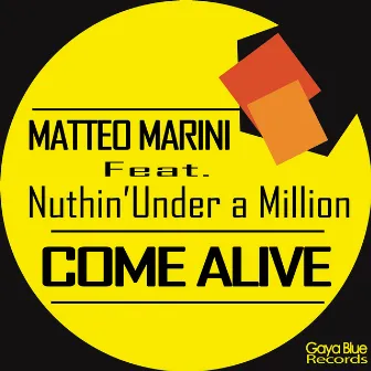 Come Alive by Nuthin' Under A Million