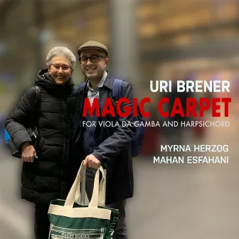 MAGIC CARPET for Viola da Gamba and Harpsichord by Uri Brener