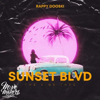 Sunset BLVD: The Vibe Tape by Rappy Dooski