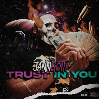 Trust In You by JannGotti