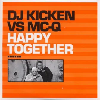 Happy Together by DJ Kicken