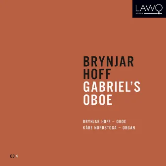 Brynjar Hoff: Gabriel's oboe by Kåre Nordstoga