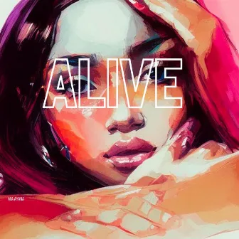 Alive by Mia Ayana