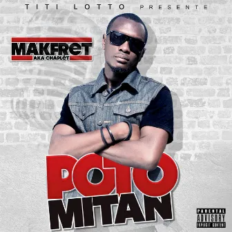 Poto Mitan by Makfret Aka Chaplet