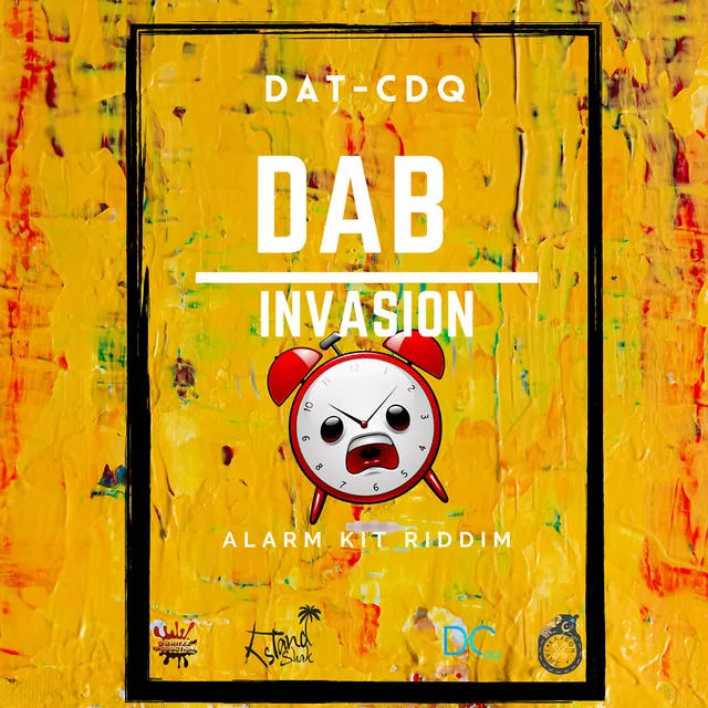 Dab Invasion (Alarm Kit Riddim)