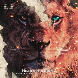 Heart of a Lion 2 by TrendSetta Shady