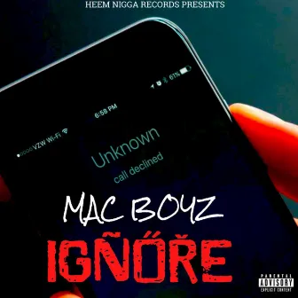 Ignore by Mac Boyz