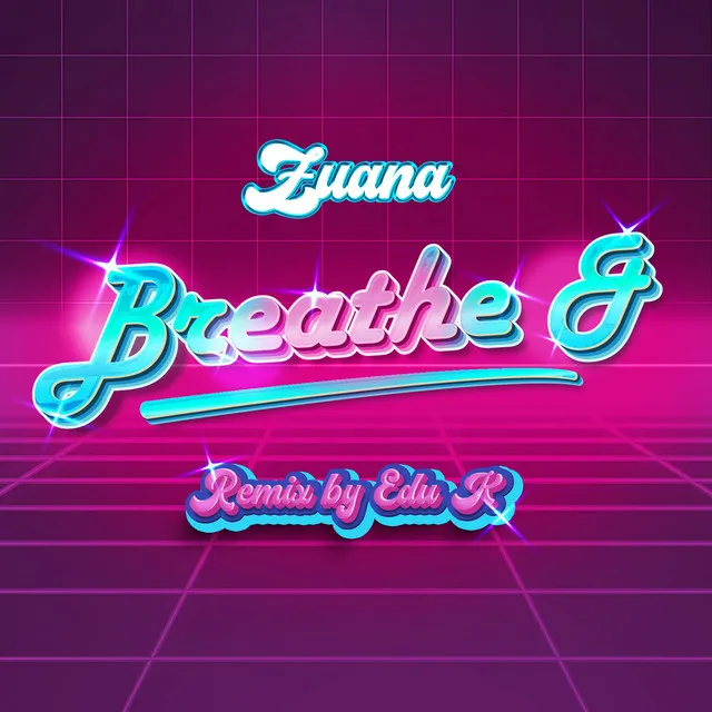 Breathe & (Remix Edu K)