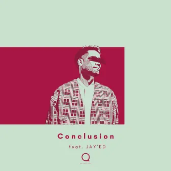 Conclusion (feat. JAY'ED) by UNI-Qreatives