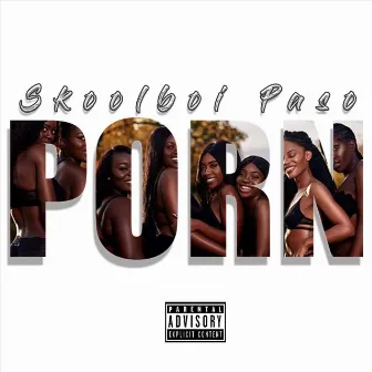 Porn by Skoolboi Paso