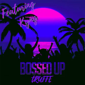 Bossed Up (Special Version Remix) by Truffe