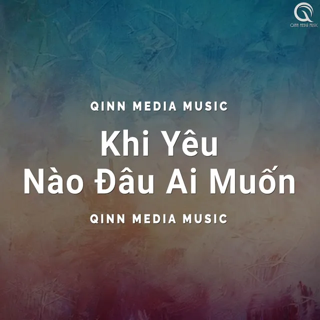 Khi Yêu Nào Ai Đâu Muốn (Remix)