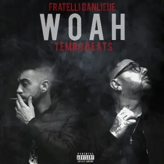 Woah by Fratelli Banlieue