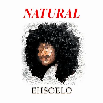 Natural by Ehsoelo