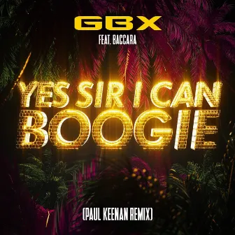 Yes Sir, I Can Boogie (Paul Keenan Remix) by GBX