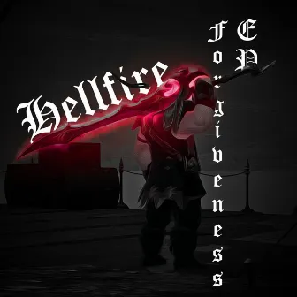 Forgiveness EP by Hellfire