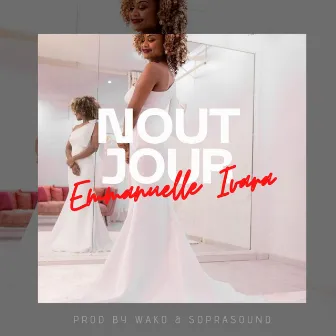 Nout jour by Emmanuelle Ivara