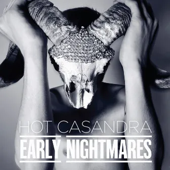 Early Nightmares by Hot Casandra