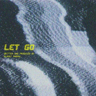 Let Go by Almost Normal