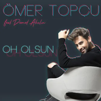 Oh Olsun by Ömer Topçu