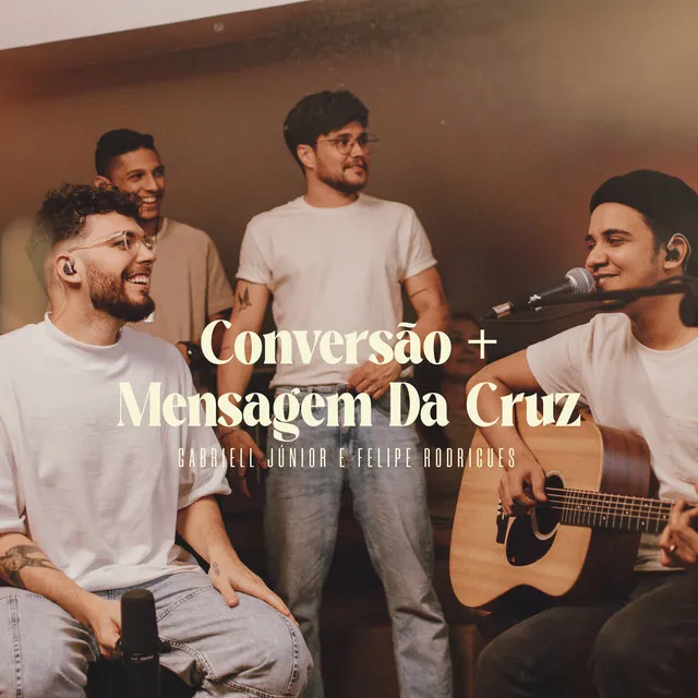 Conversão / Mensagem da Cruz - Ao Vivo