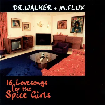 16 Lovesongs For The Spice Girls by Dr Walker