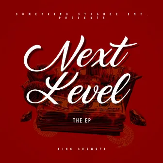 Next Level by King Showoff