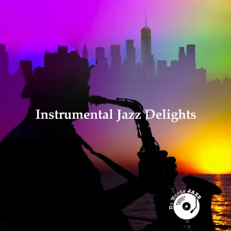 Instrumental Jazz Delights by Unknown Artist