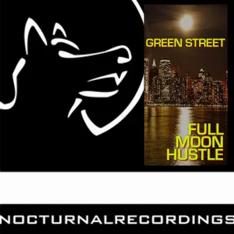 Full Moon Hustle by Green Street